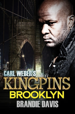 Carl Weber's Kingpins: Brooklyn: Carl Weber Presents by Davis, Brandie