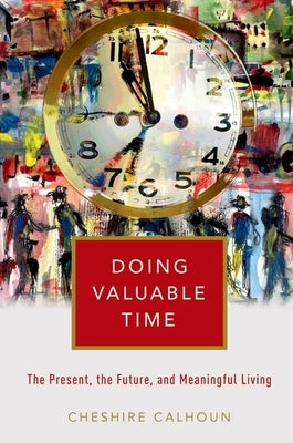 Doing Valuable Time Paperback Oxford University Press, USA