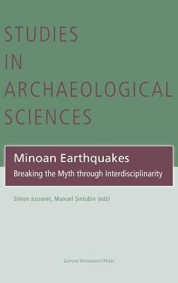 Minoan Earthquakes: Breaking the Myth Through Interdisciplinarity by Jusseret, Simon