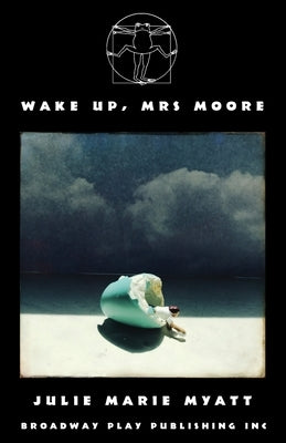 Wake Up, Mrs Moore by Myatt, Julie Marie