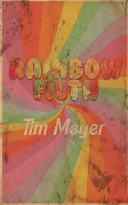 Rainbow Filth by Meyer, Tim