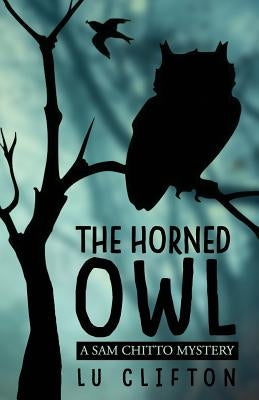 The Horned Owl: A Sam Chitto Mystery Paperback Two Shadows