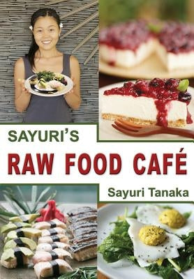 Sayuri's Raw Food Café Paperback Seeds of Life