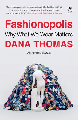 Fashionopolis: Why What We Wear Matters Penguin Books