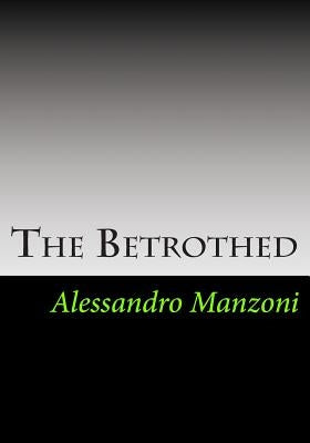 The Betrothed Paperback Createspace Independent Publishing Platform