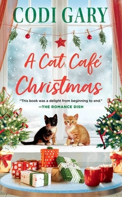 A Cat Cafe Christmas by Gary, Codi