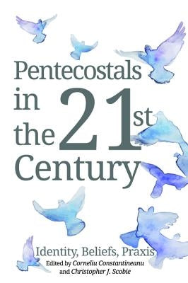 Pentecostals in the 21st Century Paperback Cascade Books