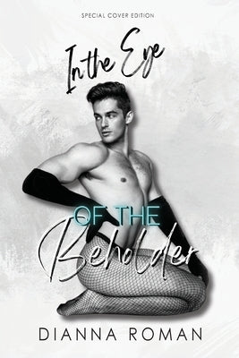 In the Eye of the Beholder: Special Cover Edition by Roman, Dianna
