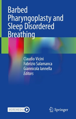 Barbed Pharyngoplasty and Sleep Disordered Breathing by Vicini, Claudio