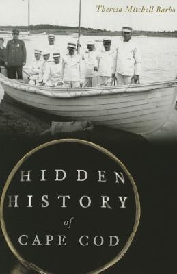 Hidden History of Cape Cod Paperback History Press
