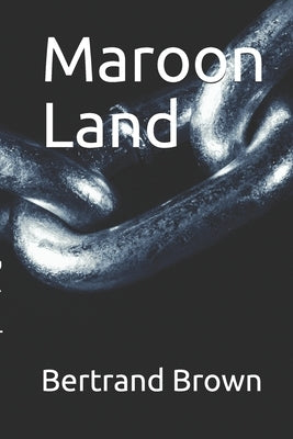 Maroon Land Paperback Independently Published