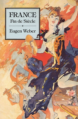 France, Fin de Sia]cle Paperback Belknap Press