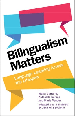 Bilingualism Matters: Language Learning Across the Lifespan Paperback Cambridge University Press