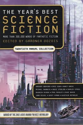 The Year's Best Science Fiction: Twentieth Annual Collection Paperback St. Martin's Griffin