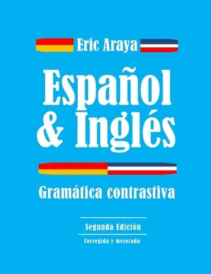 Espanol e ingles: Gramática Contrastiva by Araya, Eric