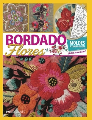 Bordado Flores: guía visual by García, Hugo