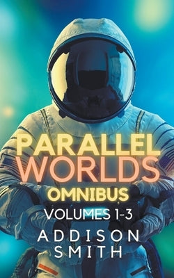 Parallel Worlds Paperback Addison Smith