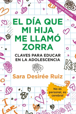 Día Que Mi Hija Me Llamó Zorra, El by Ruiz, Sara Desiree