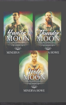 Alpha Triplets Collection: Hunter's Moon, Thunder Moon, Wolf Moon by Howe, Minerva