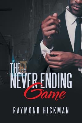 The Never Ending Game by Hickman, Raymond