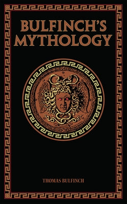 Bulfinch's Mythology by Bulfinch, Thomas