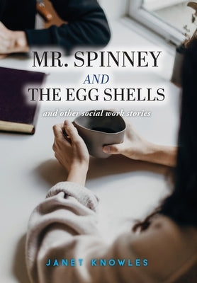 Mr. Spinney and the Egg Shells: and other social work stories by Knowles, Janet