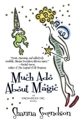 Much Ado About Magic by Swendson, Shanna