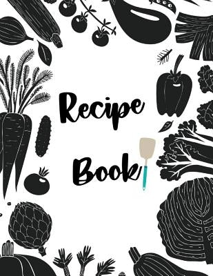 Recipe Book: Fill in your own recipes Paperback Independently Published