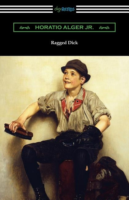 Ragged Dick by Alger, Horatio, Jr.