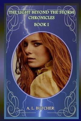 The Light Beyond the Storm Chronicles-Book I Paperback Createspace Independent Publishing Platform