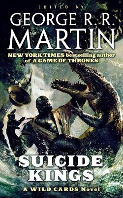 Suicide Kings: A Wild Cards Novel (Book Three of the Committee Triad) Paperback Tor Books