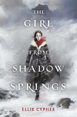 The Girl from Shadow Springs by Cypher, Ellie
