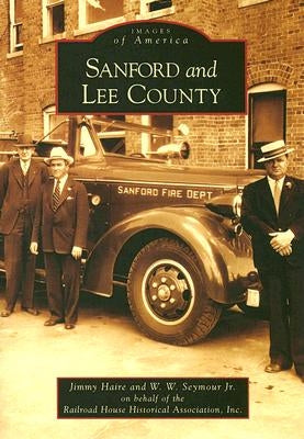 Sanford and Lee County Paperback Arcadia Publishing (SC)