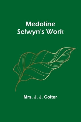 Medoline Selwyn's Work Paperback Alpha Edition