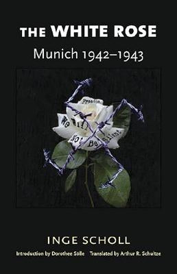 Paperback book titled "The White Rose: Munich 1942-1943" by Wesleyan University Press, featuring cover art related to WWII resistance.