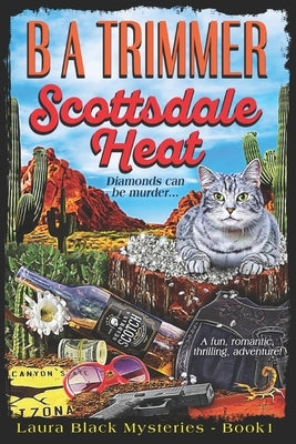 Scottsdale Heat: a fun, romantic, thrilling, adventure... Paperback Saguaro Sky Media Co.