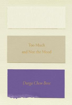 Too Much and Not the Mood: Essays by Chew-Bose, Durga
