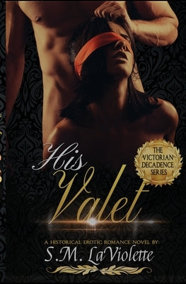 His Valet by LaViolette, S. M.