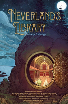 Neverland's Library: A Library Anthology by Abbott, Alana Joli