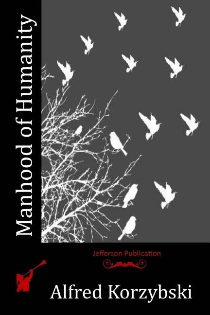 Manhood of Humanity Paperback Createspace Independent Publishing Platform