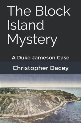 The Block Island Mystery: A Duke Jameson Case Paperback Independently Published