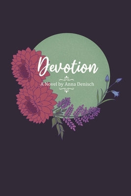 Devotion by Denisch, Anna