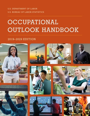 Occupational Outlook Handbook, 2019-2029 by Bureau of Labor Statistics