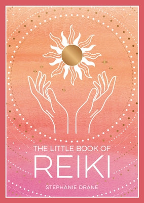 The Little Book of Reiki by Drane, Stephanie