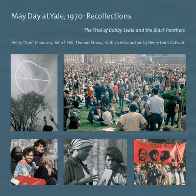 May Day at Yale,1970: Recollections: The Trial of Bobby Seale and the Black Panthers Paperback Prospecta Press