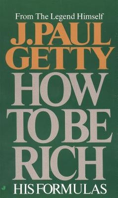 How to Be Rich by Getty, J. Paul