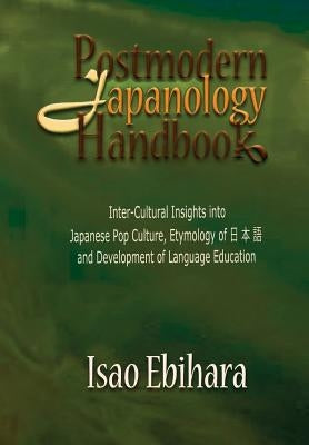 Postmodern Japanology Handbook by Ebihara, Isao