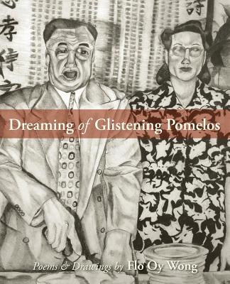 Dreaming of Glistening Pomelos Paperback Ling Oy Press