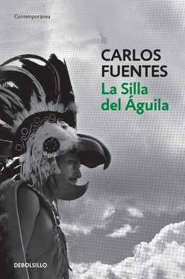 La Silla del Aguila / The Eagle's Throne: A Novel by Fuentes, Carlos