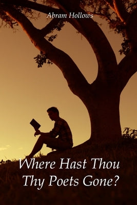 Where Hast Thou Thy Poets Gone? Paperback Mac Publishings